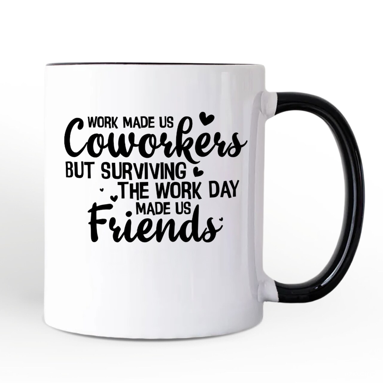 Work Made Us Coworkers But Surviving the Work Day Made Us Friends Mug, Office Appreciation Gift